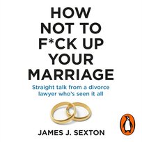 How Not to F*ck Up Your Marriage - audiobook Sexton James