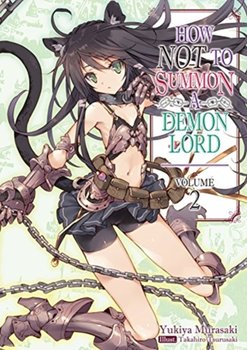 How NOT to Summon a Demon Lord. Volume 2 - Murasaki Yukiya