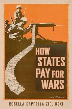 How States Pay for Wars - Cappella Zielinski Rosella