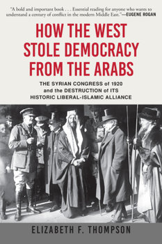 How the West Stole Democracy from the Arabs