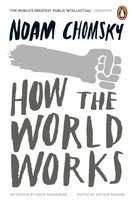 How the World Works Chomsky Noam