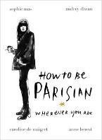 How to Be Parisian Opracowanie zbiorowe, Berest Anne