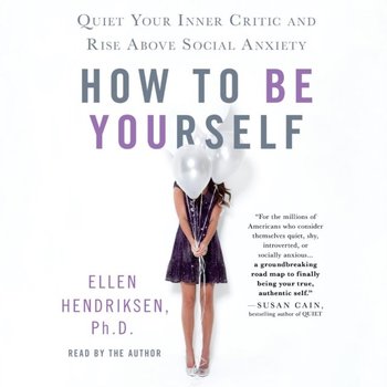How to Be Yourself - Hendriksen Ellen