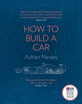 How to Build a Car - Newey Adrian
