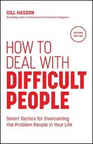How to Deal with Difficult People Gill Hasson