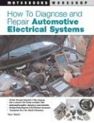 How to Diagnose and Repair Automotive Electrical Systems - Martin Tracy