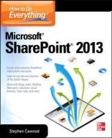 How to Do Everything Microsoft SharePoint 2013 - Cawood Stephen
