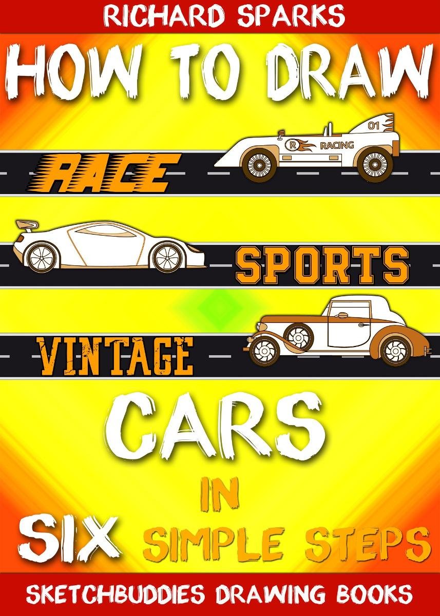 How to Draw Cars in Six Simple Steps Richard Sparks Ebook Sklep