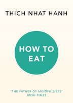 How to Eat Hanh Thich Nhat