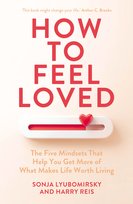 How to Feel Loved Lyubomirsky Sonja, Reis Harry