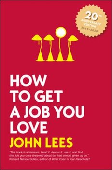 How to Get a Job You Love 2019-2020 Edition - Lees John