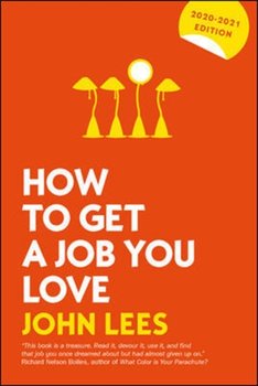 How To Get A Job You Love 2021-2022 Edition - Lees John