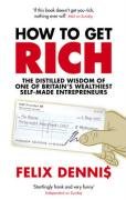 How to Get Rich - Dennis Felix