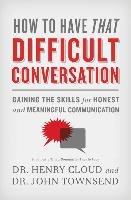 How to Have That Difficult Conversation Cloud Henry
