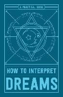How to Interpret Dreams - Adams Media