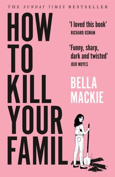 How to Kill Your Family - Mackie Bella