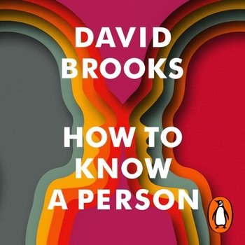 How To Know a Person - Brooks David