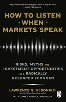 How to Listen When Markets Speak Lawrence McDonald