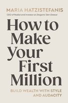 How to Make Your First Million Hatzistefanis Maria