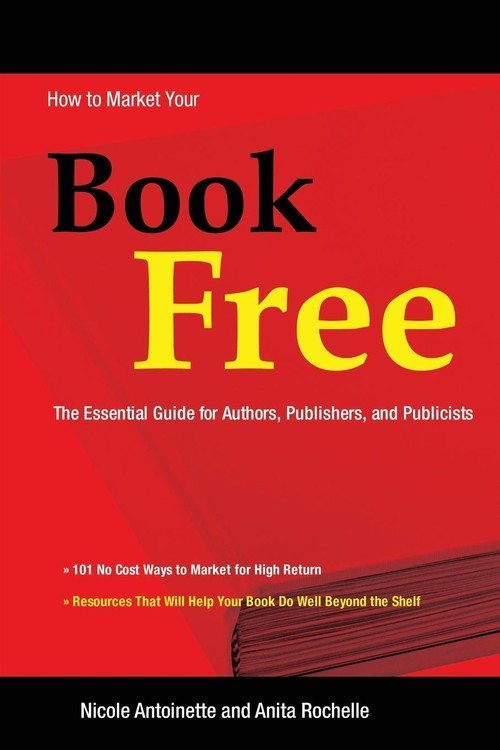 How to Market Your Book Free - Antoinette Nicole | Książka w Empik