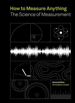 How to Measure Anything: The Science of Measurement - Christopher Joseph