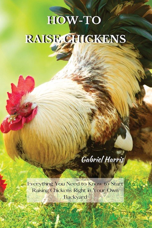 HOWTO RAISE CHICKENS Harris Gabriel Książka w Empik
