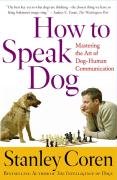 How to Speak Dog - Coren Stanley