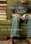 How to Study the Bible - Macarthur John F.