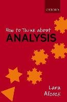 How to Think About Analysis Alcock Lara