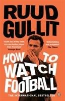 How To Watch Football - Gullit Ruud