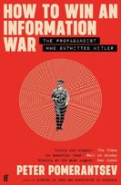 How To Win An Information War Pomerantsev Peter