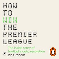 How to Win the Premier League - audiobook Graham Ian