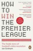 How to Win the Premier League Graham Ian
