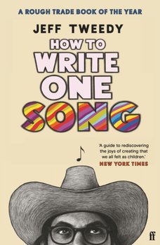 How to Write One Song - Tweedy Jeff