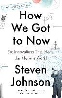 How We Got to Now Johnson Steven