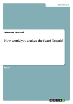 How would you analyze the Swazi Ncwala? - Lenhard Johannes