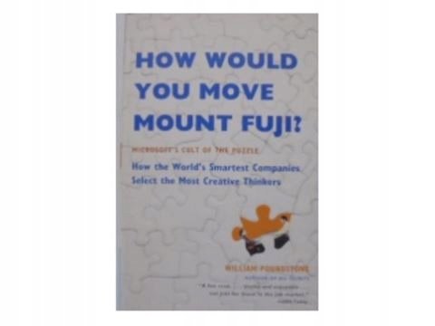How would you move mount fuji? - W opisie | Książka w Empik