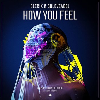 How You Feel - Glerix & SoLoveAbel