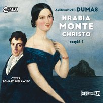 Hrabia Monte Christo. Część 1 Dumas Aleksander