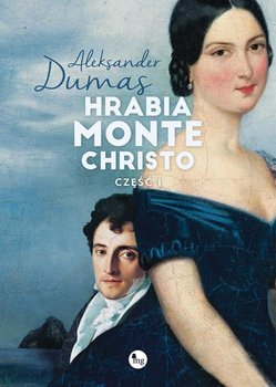 Hrabia Monte Christo. Część 1 - Dumas Aleksander