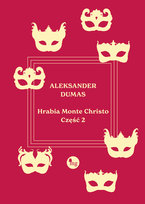 Hrabia Monte Christo. Tom 2 Dumas Aleksander