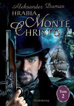 Hrabia Monte Christo. Tom 2 - Dumas Aleksander