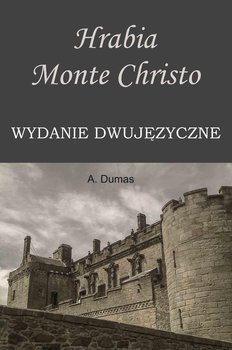 Hrabia Monte Christo - Dumas Aleksander