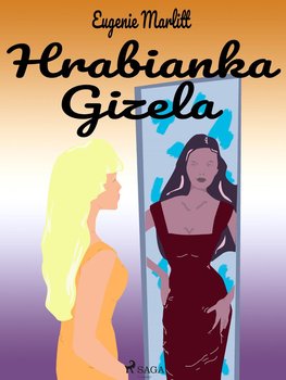 Hrabianka Gizela - Marlitt Eugenia