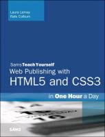 HTML, CSS & JavaScript Web Publishing in One Hour a Day, Sams Teach Yourself - Colburn Rafe, Kyrnin Jennifer, Lemay Laura