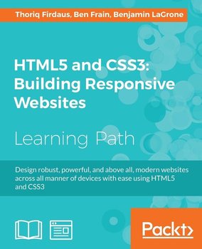 HTML5 and CSS3 Building Responsive Websites - Firdaus Thoriq, Frain Ben, Benjamin LaGrone
