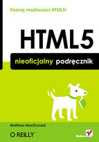HTML5. Nieoficjalny podręcznik MacDonald Matthew