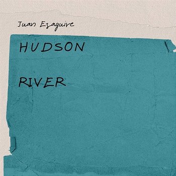 Hudson River - Juan Ezaguire
