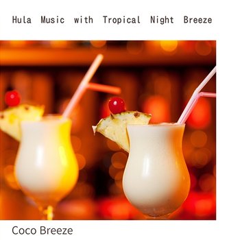 Hula Music with Tropical Night Breeze - Coco Breeze