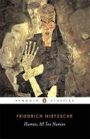 Human, All Too Human Nietzsche Fryderyk
